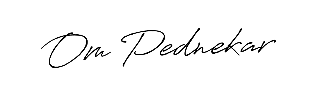 Use a signature maker to create a handwritten signature online. With this signature software, you can design (Antro_Vectra_Bolder) your own signature for name Om Pednekar. Om Pednekar signature style 7 images and pictures png