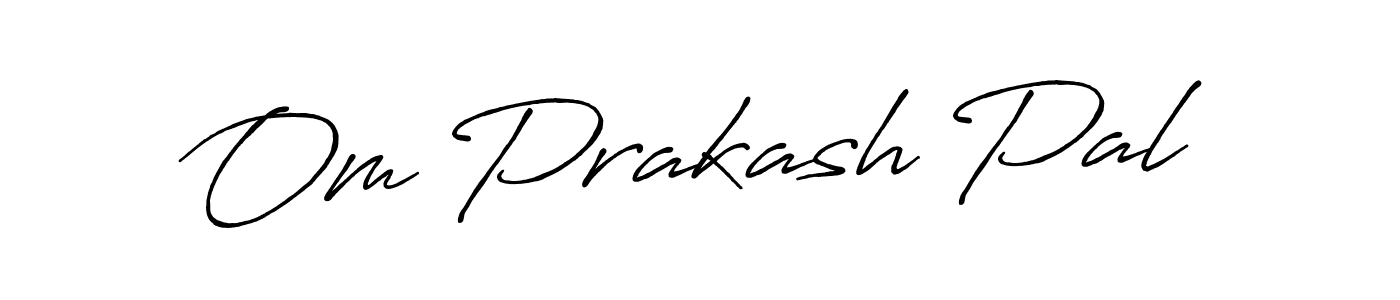 Design your own signature with our free online signature maker. With this signature software, you can create a handwritten (Antro_Vectra_Bolder) signature for name Om Prakash Pal. Om Prakash Pal signature style 7 images and pictures png