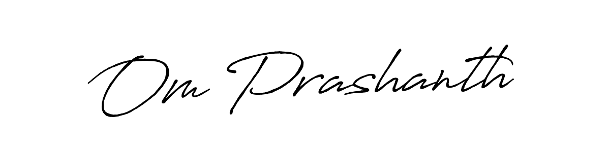 Also we have Om Prashanth name is the best signature style. Create professional handwritten signature collection using Antro_Vectra_Bolder autograph style. Om Prashanth signature style 7 images and pictures png