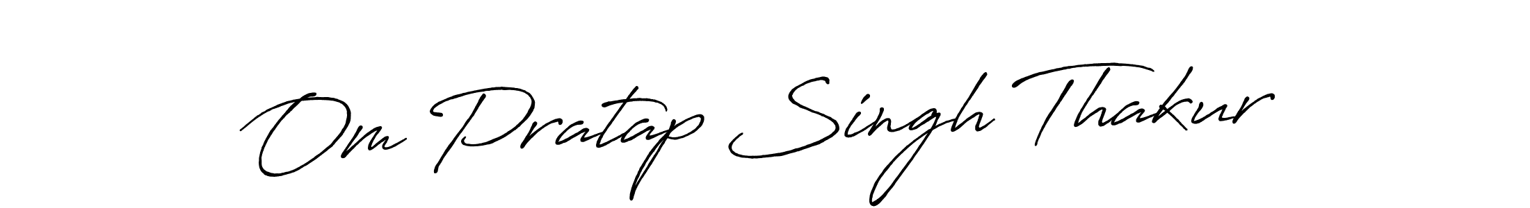 Design your own signature with our free online signature maker. With this signature software, you can create a handwritten (Antro_Vectra_Bolder) signature for name Om Pratap Singh Thakur. Om Pratap Singh Thakur signature style 7 images and pictures png