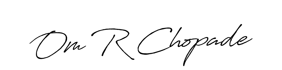 Also we have Om R Chopade name is the best signature style. Create professional handwritten signature collection using Antro_Vectra_Bolder autograph style. Om R Chopade signature style 7 images and pictures png