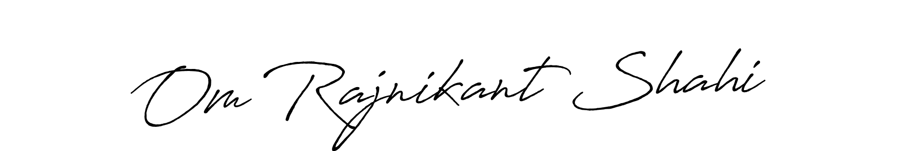 Also we have Om Rajnikant Shahi name is the best signature style. Create professional handwritten signature collection using Antro_Vectra_Bolder autograph style. Om Rajnikant Shahi signature style 7 images and pictures png