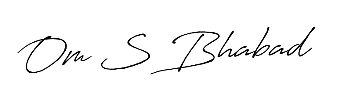 How to make Om S Bhabad signature? Antro_Vectra_Bolder is a professional autograph style. Create handwritten signature for Om S Bhabad name. Om S Bhabad signature style 7 images and pictures png