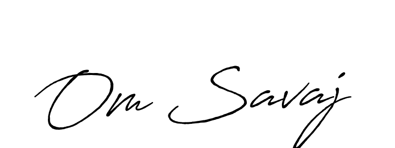 Design your own signature with our free online signature maker. With this signature software, you can create a handwritten (Antro_Vectra_Bolder) signature for name Om Savaj. Om Savaj signature style 7 images and pictures png