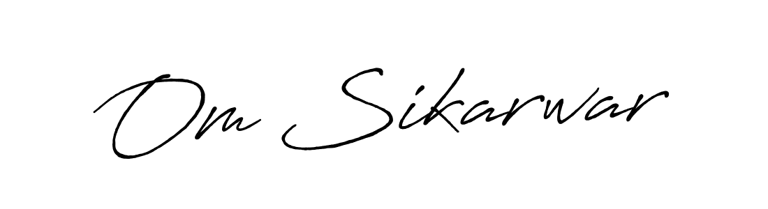 Design your own signature with our free online signature maker. With this signature software, you can create a handwritten (Antro_Vectra_Bolder) signature for name Om Sikarwar. Om Sikarwar signature style 7 images and pictures png