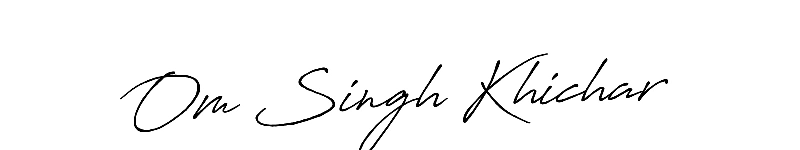 Create a beautiful signature design for name Om Singh Khichar. With this signature (Antro_Vectra_Bolder) fonts, you can make a handwritten signature for free. Om Singh Khichar signature style 7 images and pictures png