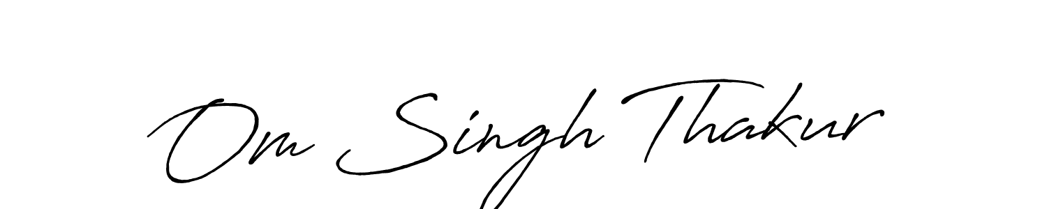 Best and Professional Signature Style for Om Singh Thakur. Antro_Vectra_Bolder Best Signature Style Collection. Om Singh Thakur signature style 7 images and pictures png