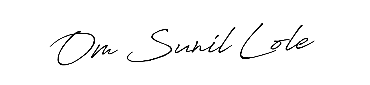 It looks lik you need a new signature style for name Om Sunil Lole. Design unique handwritten (Antro_Vectra_Bolder) signature with our free signature maker in just a few clicks. Om Sunil Lole signature style 7 images and pictures png