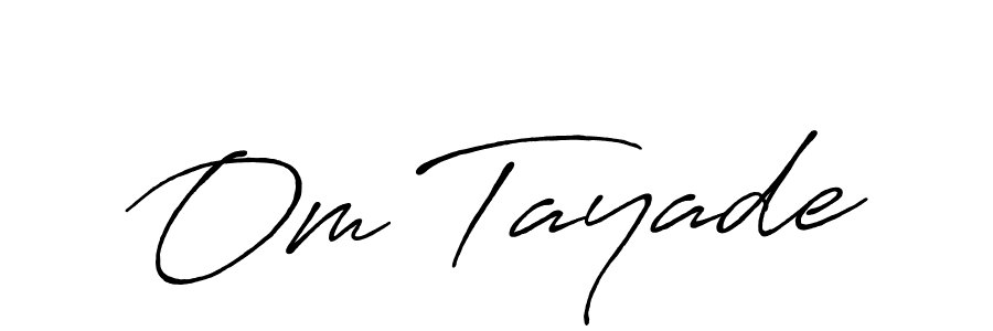 Also You can easily find your signature by using the search form. We will create Om Tayade name handwritten signature images for you free of cost using Antro_Vectra_Bolder sign style. Om Tayade signature style 7 images and pictures png