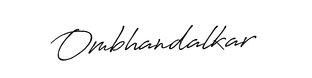 How to make Ombhandalkar name signature. Use Antro_Vectra_Bolder style for creating short signs online. This is the latest handwritten sign. Ombhandalkar signature style 7 images and pictures png