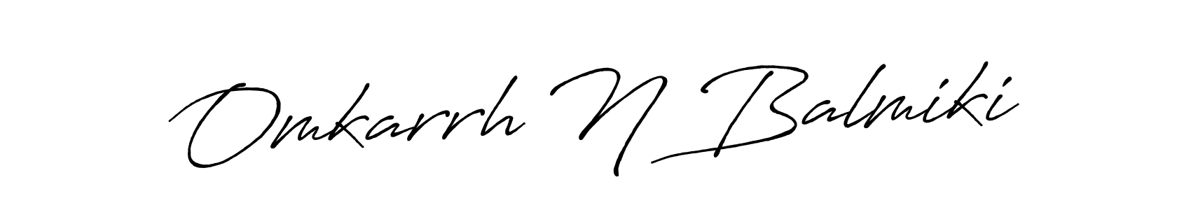 Make a beautiful signature design for name Omkarrh N Balmiki. With this signature (Antro_Vectra_Bolder) style, you can create a handwritten signature for free. Omkarrh N Balmiki signature style 7 images and pictures png