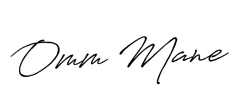 Omm Mane stylish signature style. Best Handwritten Sign (Antro_Vectra_Bolder) for my name. Handwritten Signature Collection Ideas for my name Omm Mane. Omm Mane signature style 7 images and pictures png