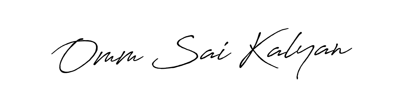 You should practise on your own different ways (Antro_Vectra_Bolder) to write your name (Omm Sai Kalyan) in signature. don't let someone else do it for you. Omm Sai Kalyan signature style 7 images and pictures png