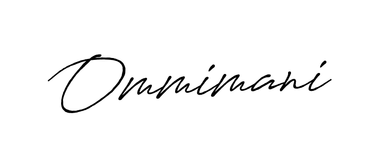 Use a signature maker to create a handwritten signature online. With this signature software, you can design (Antro_Vectra_Bolder) your own signature for name Ommimani. Ommimani signature style 7 images and pictures png