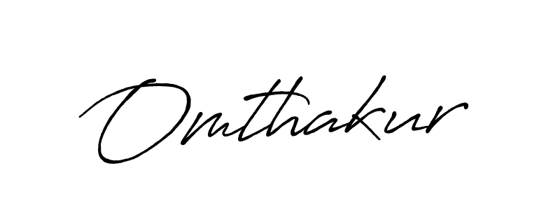 Also You can easily find your signature by using the search form. We will create Omthakur name handwritten signature images for you free of cost using Antro_Vectra_Bolder sign style. Omthakur signature style 7 images and pictures png