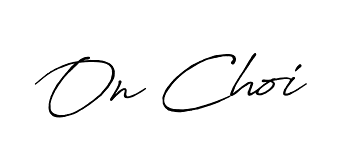 Once you've used our free online signature maker to create your best signature Antro_Vectra_Bolder style, it's time to enjoy all of the benefits that On Choi name signing documents. On Choi signature style 7 images and pictures png