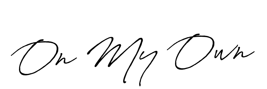 How to make On My Own name signature. Use Antro_Vectra_Bolder style for creating short signs online. This is the latest handwritten sign. On My Own signature style 7 images and pictures png