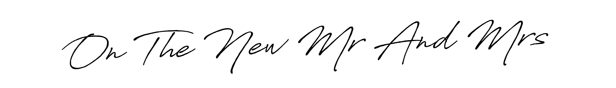 Similarly Antro_Vectra_Bolder is the best handwritten signature design. Signature creator online .You can use it as an online autograph creator for name On The New Mr And Mrs. On The New Mr And Mrs signature style 7 images and pictures png