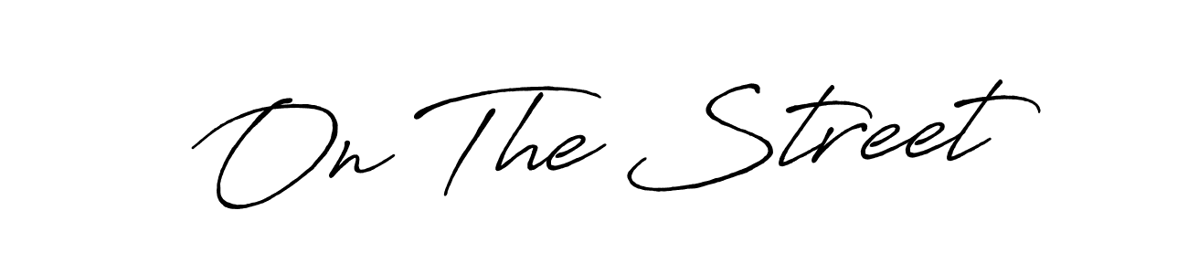 Use a signature maker to create a handwritten signature online. With this signature software, you can design (Antro_Vectra_Bolder) your own signature for name On The Street. On The Street signature style 7 images and pictures png