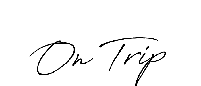 Make a beautiful signature design for name On Trip. With this signature (Antro_Vectra_Bolder) style, you can create a handwritten signature for free. On Trip signature style 7 images and pictures png