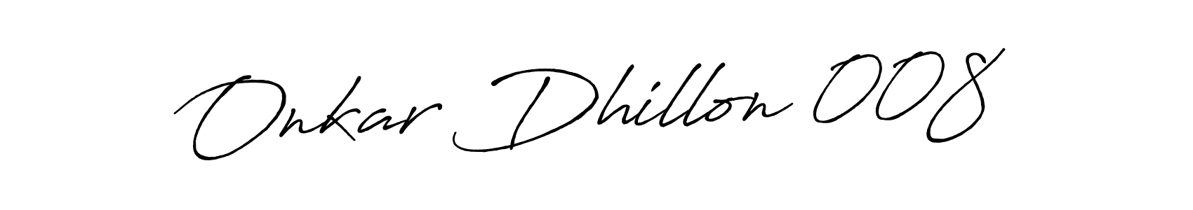 Use a signature maker to create a handwritten signature online. With this signature software, you can design (Antro_Vectra_Bolder) your own signature for name Onkar Dhillon 008. Onkar Dhillon 008 signature style 7 images and pictures png