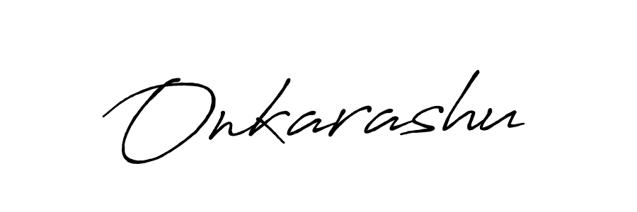 How to make Onkarashu name signature. Use Antro_Vectra_Bolder style for creating short signs online. This is the latest handwritten sign. Onkarashu signature style 7 images and pictures png