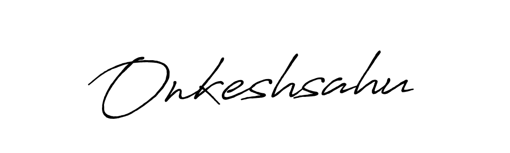 Use a signature maker to create a handwritten signature online. With this signature software, you can design (Antro_Vectra_Bolder) your own signature for name Onkeshsahu. Onkeshsahu signature style 7 images and pictures png