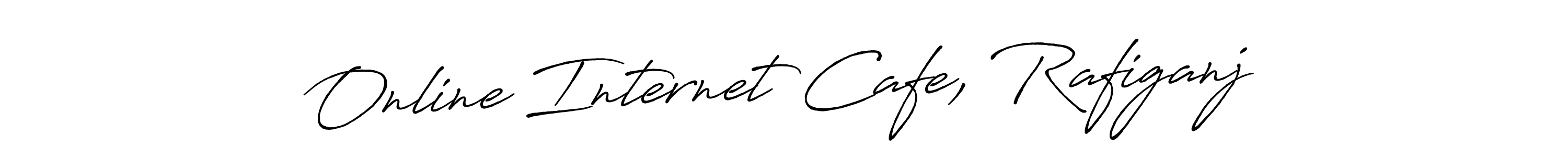 Create a beautiful signature design for name Online Internet Cafe, Rafiganj. With this signature (Antro_Vectra_Bolder) fonts, you can make a handwritten signature for free. Online Internet Cafe, Rafiganj signature style 7 images and pictures png