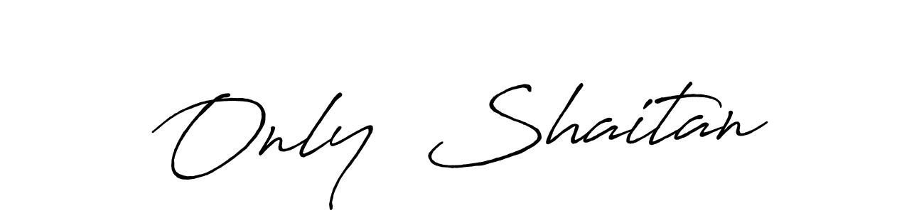Check out images of Autograph of Only  Shaitan name. Actor Only  Shaitan Signature Style. Antro_Vectra_Bolder is a professional sign style online. Only  Shaitan signature style 7 images and pictures png