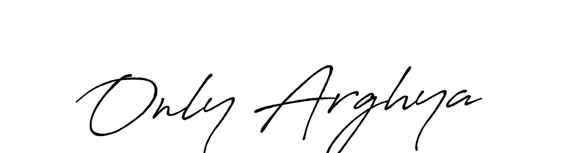 Make a beautiful signature design for name Only Arghya. With this signature (Antro_Vectra_Bolder) style, you can create a handwritten signature for free. Only Arghya signature style 7 images and pictures png