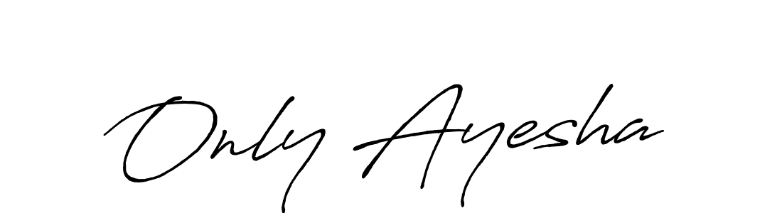 Check out images of Autograph of Only Ayesha name. Actor Only Ayesha Signature Style. Antro_Vectra_Bolder is a professional sign style online. Only Ayesha signature style 7 images and pictures png