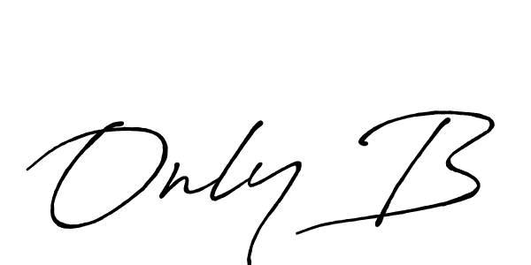 Use a signature maker to create a handwritten signature online. With this signature software, you can design (Antro_Vectra_Bolder) your own signature for name Only B. Only B signature style 7 images and pictures png