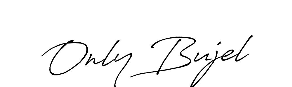 Design your own signature with our free online signature maker. With this signature software, you can create a handwritten (Antro_Vectra_Bolder) signature for name Only Bujel. Only Bujel signature style 7 images and pictures png