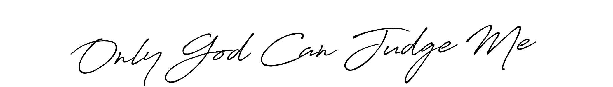 Design your own signature with our free online signature maker. With this signature software, you can create a handwritten (Antro_Vectra_Bolder) signature for name Only God Can Judge Me. Only God Can Judge Me signature style 7 images and pictures png