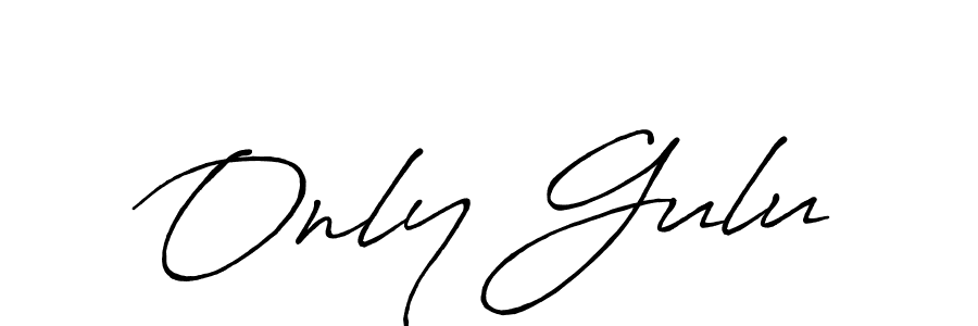 Make a short Only Gulu signature style. Manage your documents anywhere anytime using Antro_Vectra_Bolder. Create and add eSignatures, submit forms, share and send files easily. Only Gulu signature style 7 images and pictures png