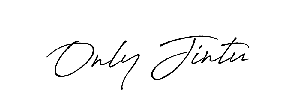 It looks lik you need a new signature style for name Only Jintu. Design unique handwritten (Antro_Vectra_Bolder) signature with our free signature maker in just a few clicks. Only Jintu signature style 7 images and pictures png