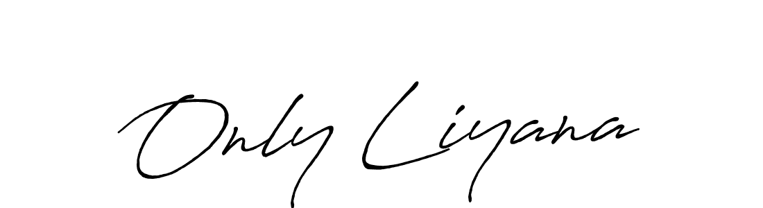 Make a beautiful signature design for name Only Liyana. With this signature (Antro_Vectra_Bolder) style, you can create a handwritten signature for free. Only Liyana signature style 7 images and pictures png