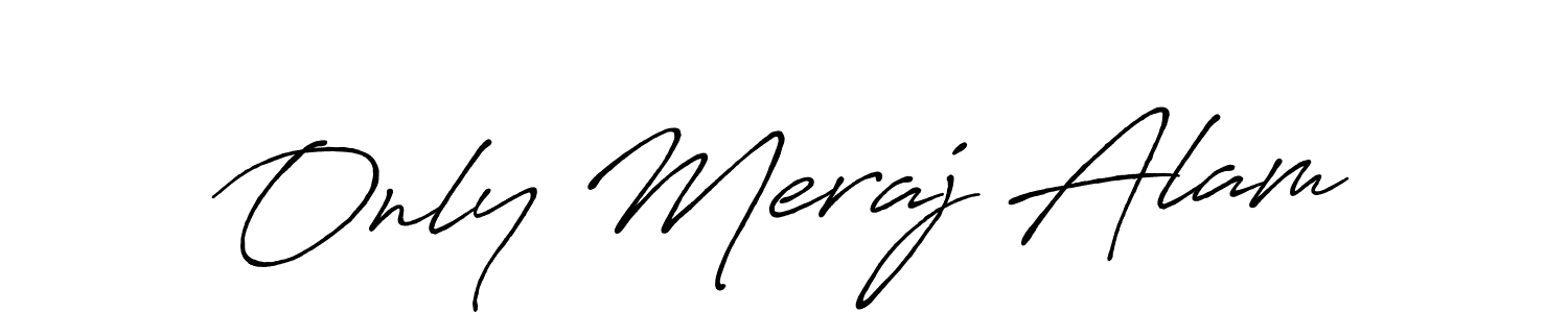 You can use this online signature creator to create a handwritten signature for the name Only Meraj Alam. This is the best online autograph maker. Only Meraj Alam signature style 7 images and pictures png