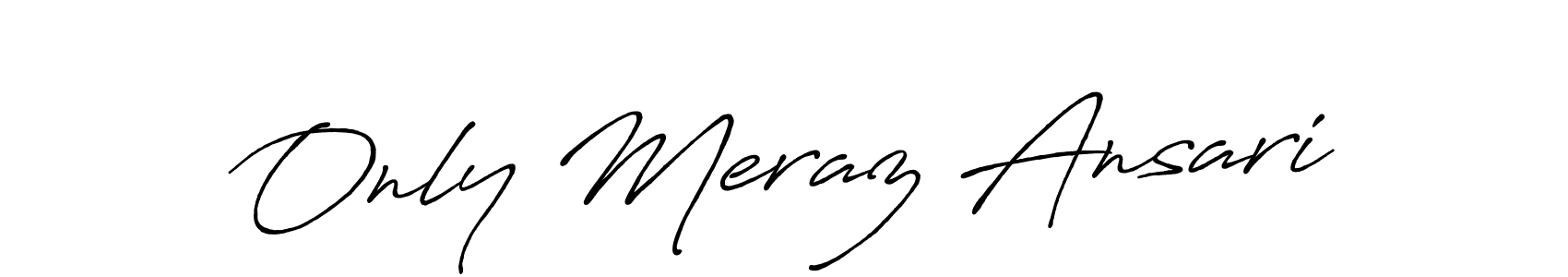 How to make Only Meraz Ansari signature? Antro_Vectra_Bolder is a professional autograph style. Create handwritten signature for Only Meraz Ansari name. Only Meraz Ansari signature style 7 images and pictures png