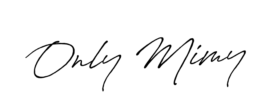 Similarly Antro_Vectra_Bolder is the best handwritten signature design. Signature creator online .You can use it as an online autograph creator for name Only Mimy. Only Mimy signature style 7 images and pictures png
