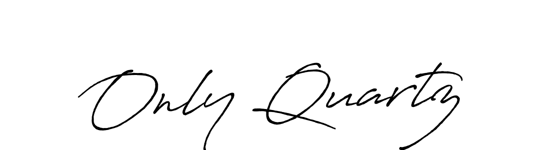 Only Quartz stylish signature style. Best Handwritten Sign (Antro_Vectra_Bolder) for my name. Handwritten Signature Collection Ideas for my name Only Quartz. Only Quartz signature style 7 images and pictures png