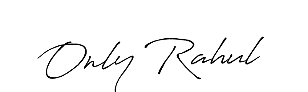 How to make Only Rahul name signature. Use Antro_Vectra_Bolder style for creating short signs online. This is the latest handwritten sign. Only Rahul signature style 7 images and pictures png