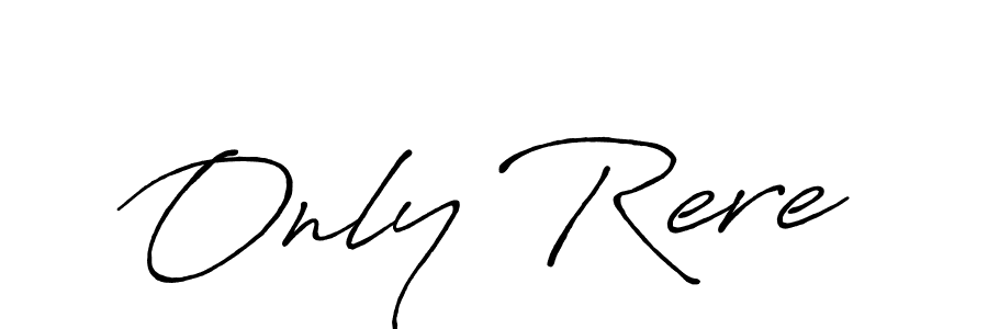 How to make Only Rere name signature. Use Antro_Vectra_Bolder style for creating short signs online. This is the latest handwritten sign. Only Rere signature style 7 images and pictures png