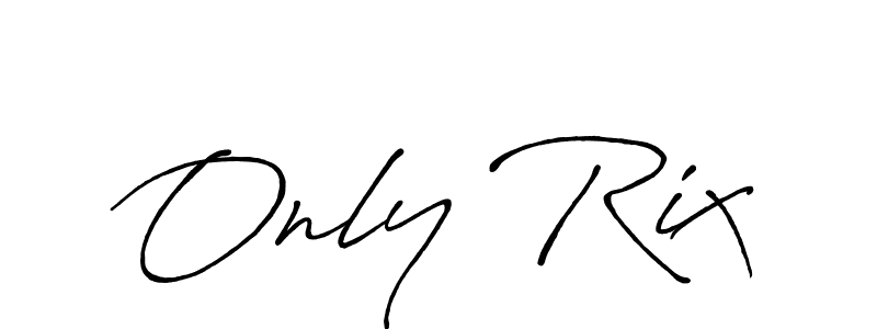 Use a signature maker to create a handwritten signature online. With this signature software, you can design (Antro_Vectra_Bolder) your own signature for name Only Rix. Only Rix signature style 7 images and pictures png