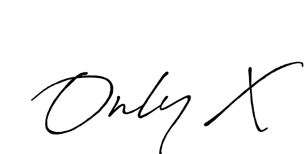 Also we have Only X name is the best signature style. Create professional handwritten signature collection using Antro_Vectra_Bolder autograph style. Only X signature style 7 images and pictures png