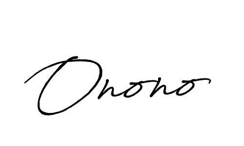 Also we have Onono name is the best signature style. Create professional handwritten signature collection using Antro_Vectra_Bolder autograph style. Onono signature style 7 images and pictures png