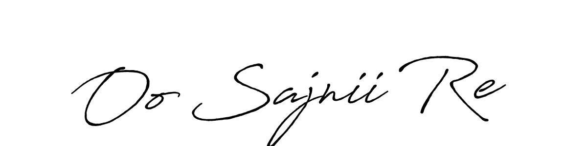 Also we have Oo Sajnii Re name is the best signature style. Create professional handwritten signature collection using Antro_Vectra_Bolder autograph style. Oo Sajnii Re signature style 7 images and pictures png