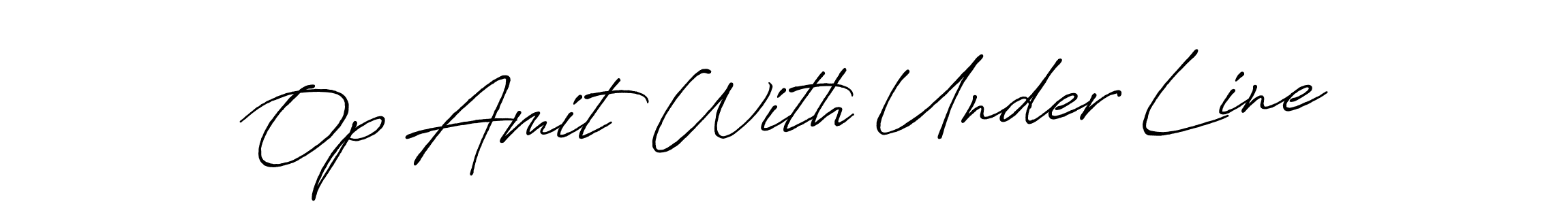 if you are searching for the best signature style for your name Op Amit With Under Line. so please give up your signature search. here we have designed multiple signature styles  using Antro_Vectra_Bolder. Op Amit With Under Line signature style 7 images and pictures png