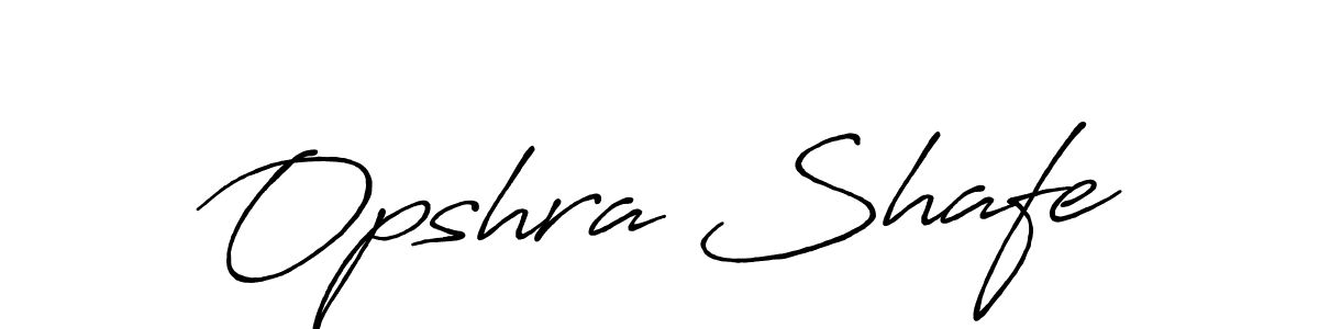Opshra Shafe stylish signature style. Best Handwritten Sign (Antro_Vectra_Bolder) for my name. Handwritten Signature Collection Ideas for my name Opshra Shafe. Opshra Shafe signature style 7 images and pictures png