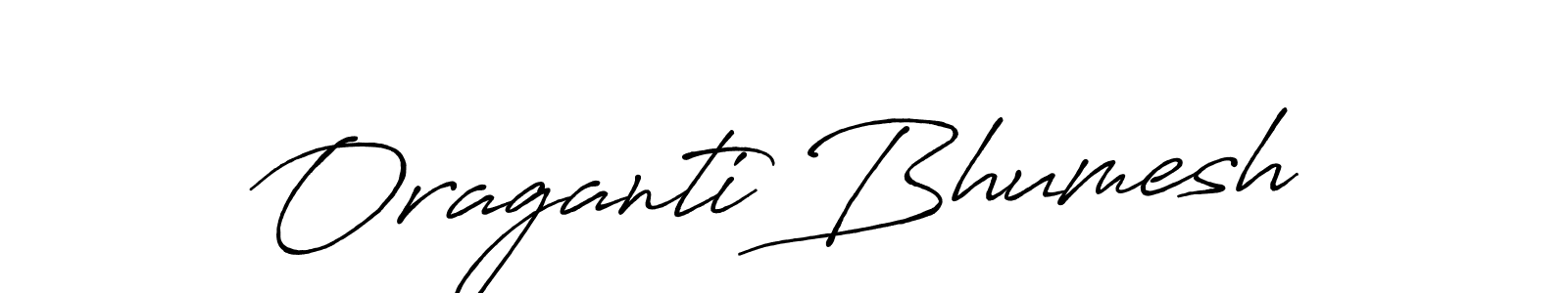 Make a beautiful signature design for name Oraganti Bhumesh. With this signature (Antro_Vectra_Bolder) style, you can create a handwritten signature for free. Oraganti Bhumesh signature style 7 images and pictures png